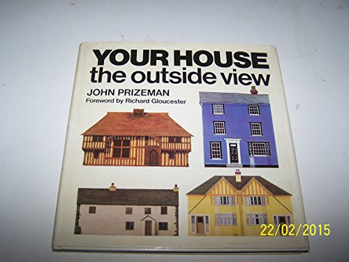 9780091223809: Your House: The Outside View (A blue circle book)