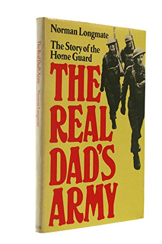 9780091224905: The Real Dad's Army - The Story Of The Home Guard