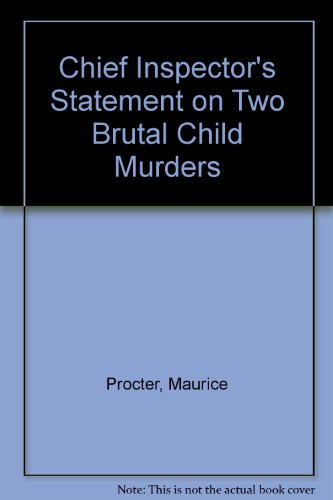 Stock image for Chief Inspector's Statement on Two Brutal Child Murders for sale by Isle of Books