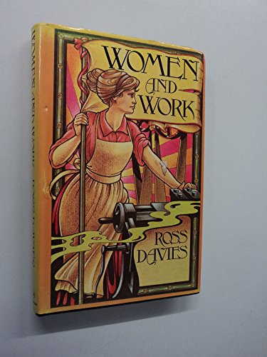 9780091238704: Women and Work / [By] Ross Davies