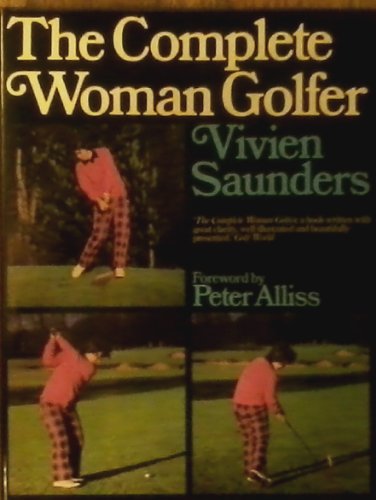 Beispielbild fr The Complete Woman Golfer zum Verkauf von WorldofBooks