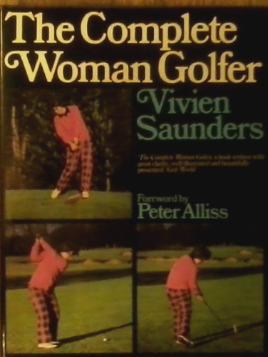 Stock image for The Complete Woman Golfer for sale by AwesomeBooks