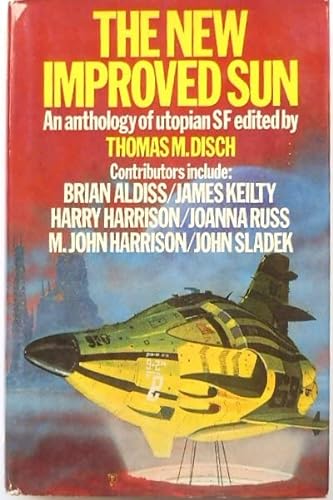 9780091242008: The New improved sun: An anthology of utopian science fiction