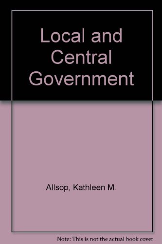 9780091242510: Local and Central Government