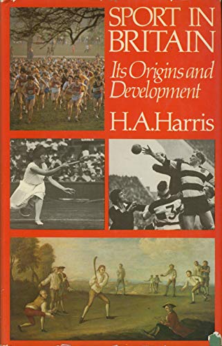 Stock image for Sport in Britain: Its Origins and Development for sale by Phatpocket Limited