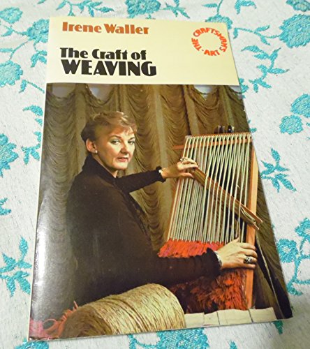 Imagen de archivo de The craft of weaving (The Craftsman's art series) a la venta por Wonder Book