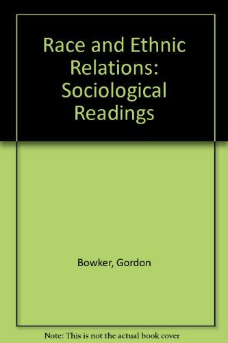 Stock image for Race and Ethnic Relations: Sociological Readings for sale by SAVERY BOOKS