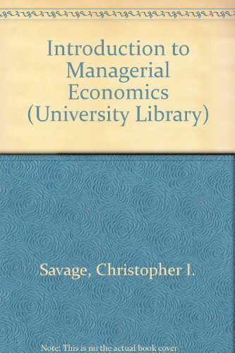 9780091262013: Introduction to Managerial Economics (University Library)