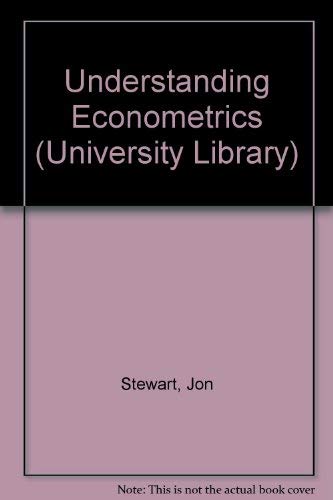 9780091262310: Understanding Econometrics (University Library)