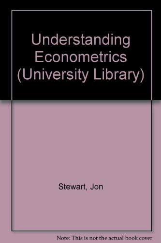 9780091262310: UNDERSTANDING ECONOMETRICS (UNIV. LIB.)