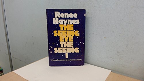 Beispielbild fr The Seeing Eye, the Seeing I: Perception, Sensory and Extra-Sensory zum Verkauf von Veronica's Books
