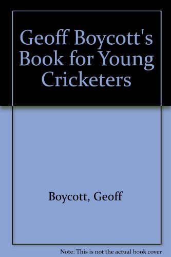 9780091269302: Geoff Boycott's Book for Young Cricketers