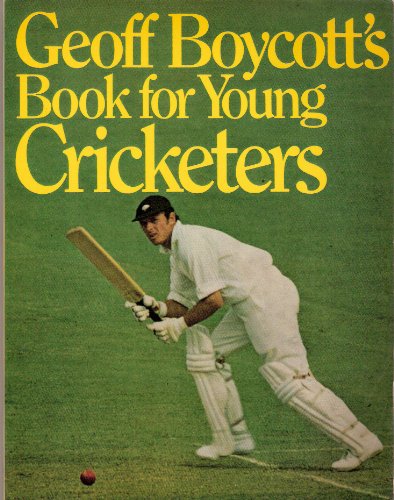9780091269319: Geoff Boycott's Book for Young Cricketers
