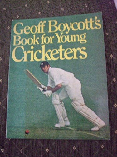 9780091269319: Geoff Boycott's Book for Young Cricketers