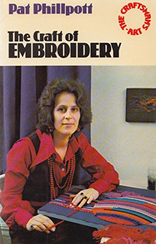 9780091275716: The Craft of Embroidery (The craftsman's art series)