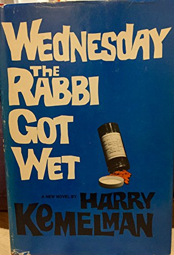 Wednesday the Rabbi Got Wet (9780091278403) by Kemelman, Harry