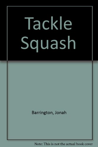 9780091278809: Tackle Squash
