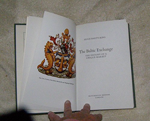 Imagen de archivo de Baltic Exchange: The History of a Unique Market a la venta por WorldofBooks