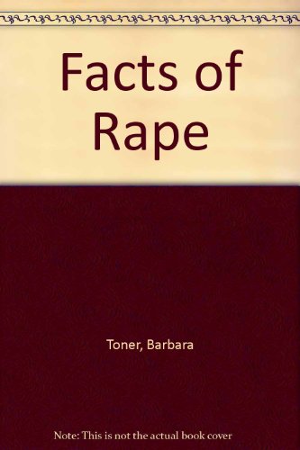 Imagen de archivo de The Facts of Rape. A Report a la venta por The London Bookworm