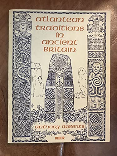 Atlantean traditions in ancient Britain (9780091287511) by Roberts, Anthony