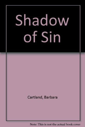 Shadow of Sin (9780091289706) by Barbara Cartland