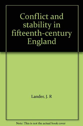 Beispielbild fr Conflict and Stability in Fifteenth-Century England (University Library) zum Verkauf von Anybook.com