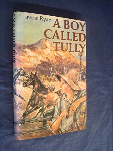 A Boy Called Tully (9780091302405) by Ryan, Lawrie
