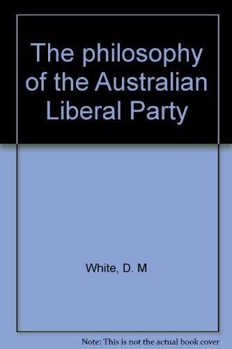 9780091307615: The philosophy of the Australian Liberal Party