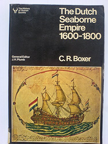 9780091310516: DUTCH SEABORNE EMPIRE, 1600-1800