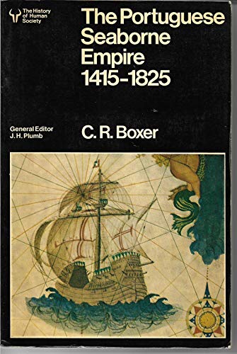 9780091310714: Portuguese Seaborne Empire, 1415-1825