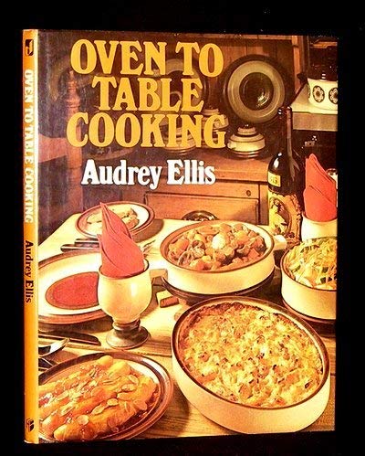 Stock image for Oven to Table Cooking for sale by Books & Bygones