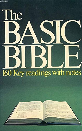 Beispielbild fr The Basic Bible: 160 Key Readings with Notes zum Verkauf von WorldofBooks