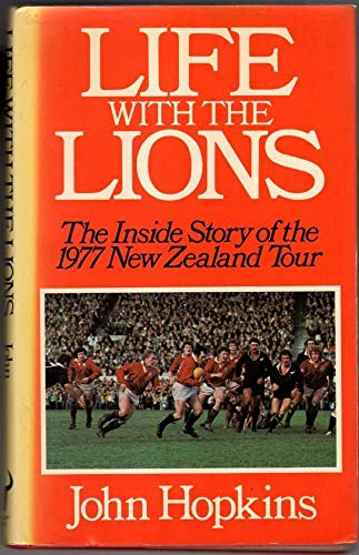 Beispielbild fr Life with the Lions: The Inside Story of the 1977 New Zealand Tour zum Verkauf von WorldofBooks