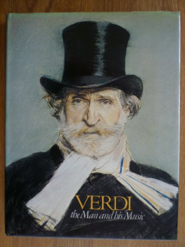 Beispielbild fr Verdi: the man and his music zum Verkauf von 2Vbooks