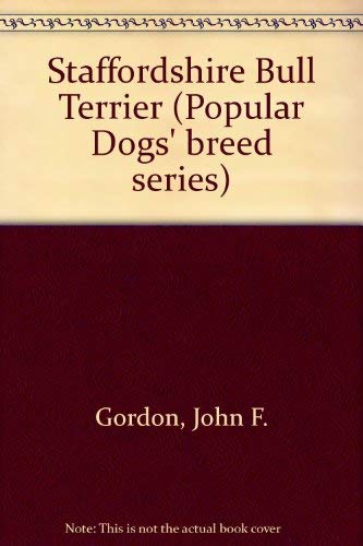 9780091330101: Staffordshire Bull Terrier (Popular Dogs' breed series)