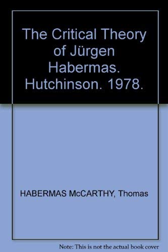 The Critical Theory of Jurgen Habermas