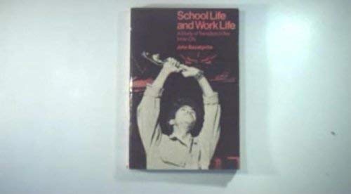 School life and work life: A report of an action-research project on the transition from school to work in the inner city, carried out for the Home ... Development Project in Coventry, 1971-1975 (9780091335212) by John BAZALGATE