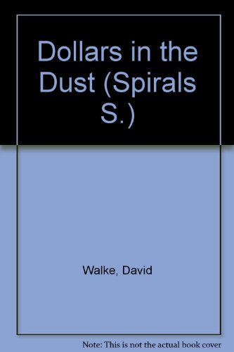 9780091335410: Dollars in the Dust (Spirals S.)