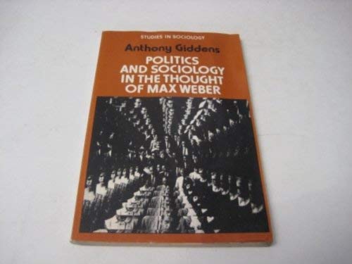 Stock image for Politics and Sociology in the Thought of Max Weber for sale by Wonder Book