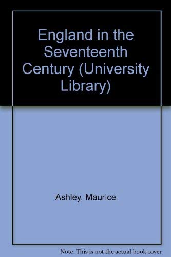 9780091337117: England in the Seventeenth Century (University Library)