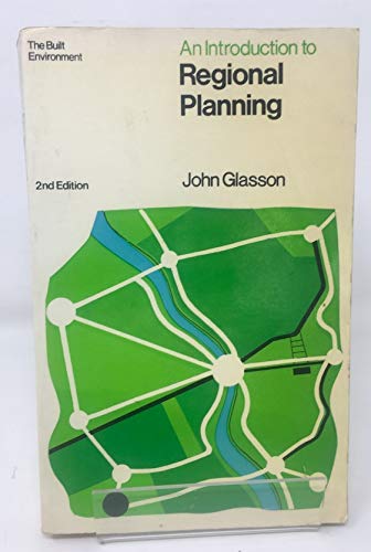 9780091337513: An Introduction to Regional Planning: Concepts, Theory and Practice (The Built Environment Series)