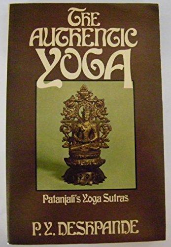 9780091338312: The Authentic Yoga: Patanjali's Yoga Sutras