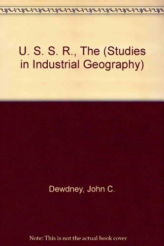 Imagen de archivo de U. S. S. R., The (Studies in Industrial Geography) Dewdney, John C a la venta por Langdon eTraders