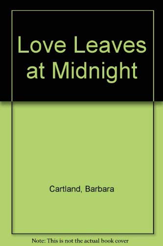 9780091340605: Love Leaves at Midnight