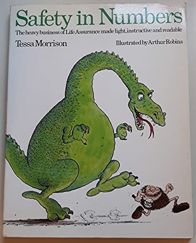 Beispielbild fr Safety in Numbers: The Heavy Business of Life Assurance Made Light, Instructive & Readable zum Verkauf von AwesomeBooks