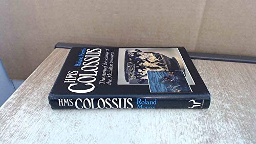 Stock image for HMS COLOSSUS The Story of the Salvage of the Hamilton Treasure for sale by Riverow Bookshop