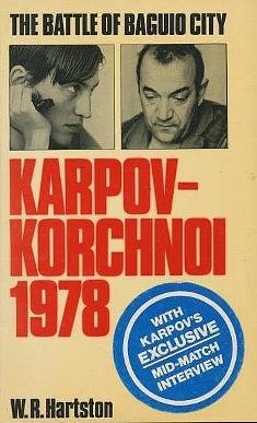 The battle of Baguio City: Karpov-Korchnoi 1978 (9780091348816) by Hartston, William Roland