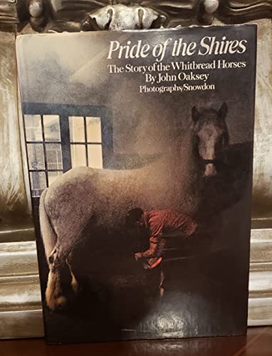 9780091362409: Pride of the shires: The story of the Whitbread horses