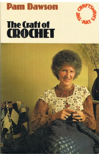 Stock image for The Craft of Crochet : The Craftsman's Art Series for sale by Sarah Zaluckyj