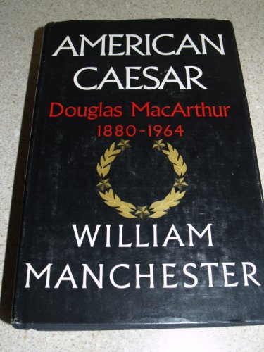 9780091365103: American Caesar : Douglas Macarthur, 1880-1964